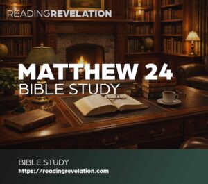 A Study of Matthew 24