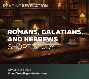 Romans, Galatians, and Hebrews
