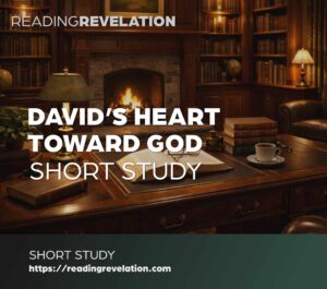King David: A Man After God’s Own Heart